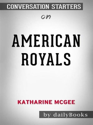 cover image of American Royals by Katharine Mcgee--Conversation Starters